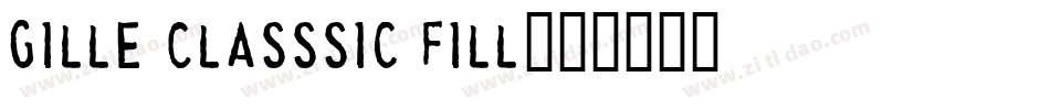 Gille Classsic Fill字体转换
